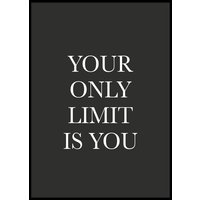 YOUR ONLY LIMIT IS YOU - Plakat 50x70 cm YOUR ONLY LIMIT IS YOU - Plakat 50x70 cm